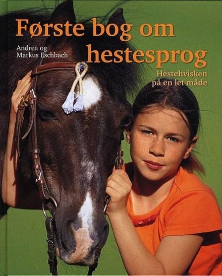 Første bog om hestesprog. Hestehvisken på en let måde / bog
