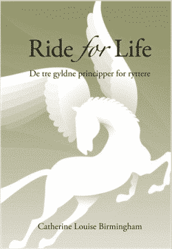 Ride for Life. De 3 gyldne principper for ryttere