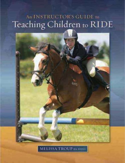 An instructor's Guide to Teaching Children to Ride
