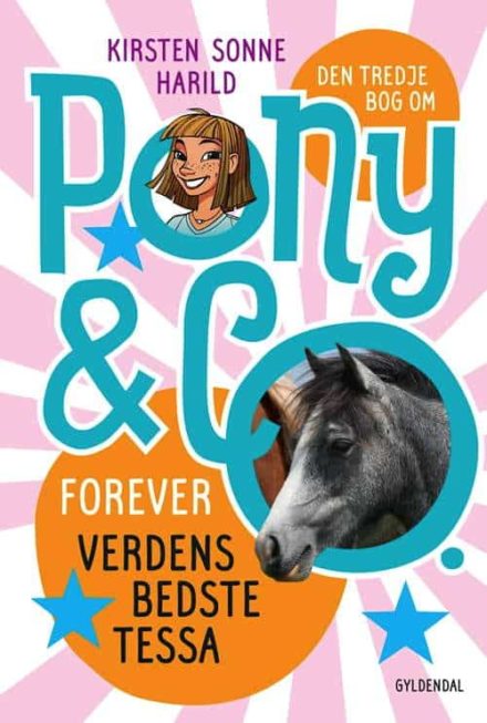 Pony & Co 3. Forever. Verdens bedste Tessa / børnebog