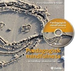 Pædagogisk mindfulness. Håndbog i skabende nærvær / bog+cd