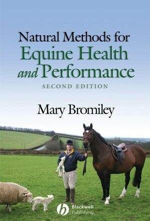 Natural Methods for Equine Health and Performance Holistisk tilgang til hestens sundhed og præstation / bog