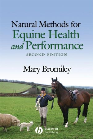 Natural Methods for Equine Health and Performance Holistisk tilgang til hestens sundhed og præstation / bog