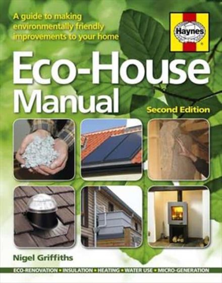 Håndbog til øko-huset. Guide til miljøvenlige energiforbedringer af dit hus
