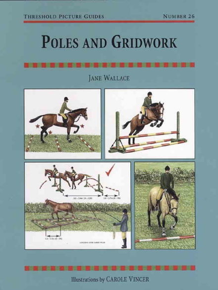 Bomtræning. Helt enkelt Poles and gridwork. Threshold Picture Guide 26