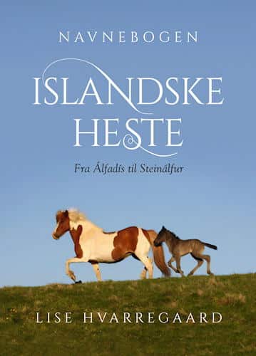 Navnebogen Islandske heste. Fra Álfadís til Steinálfur / bog