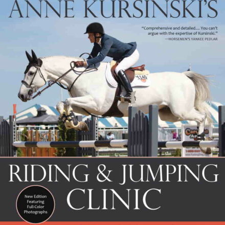 Riding and Jumping Clinic A Step-By-Step Course for Winning in the Hunter and Jumper Rings / Springning og jagtridning. Anne Kursinski's trin-for-trin guide