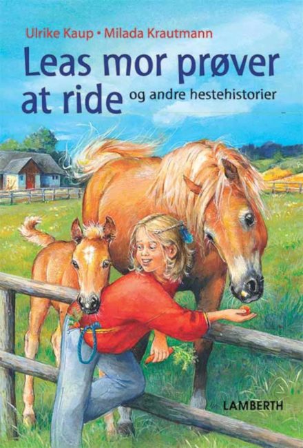 Leas mor prøver at ride - og andre hestehistorier / børnebog