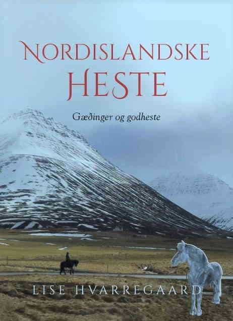 Nordislandske heste - Gæðinger og godheste, ise Hvarregaard