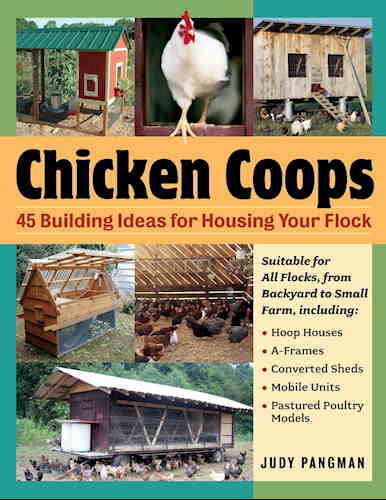 Hønsehuse. 45 ideer til hønsehuse