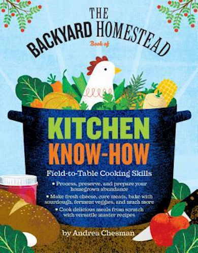 The Backyard Homestead Book of Kitchen Know-How Field-To-Table Cooking Skills Husmandens køkkentricks - Fra jord til bord